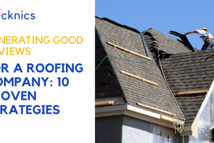 Roofing company customer reviews - Discover 10 proven strategies to generate positive feedback and build trust | Yelp and Google reviews importance